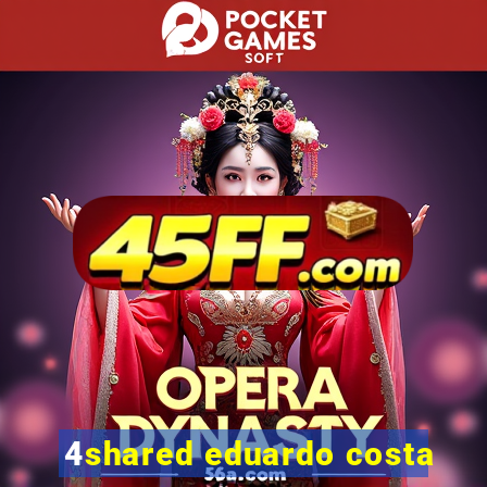 4shared eduardo costa
